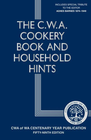 The Cwa Cookery Book And Household Hints Centenary Edition